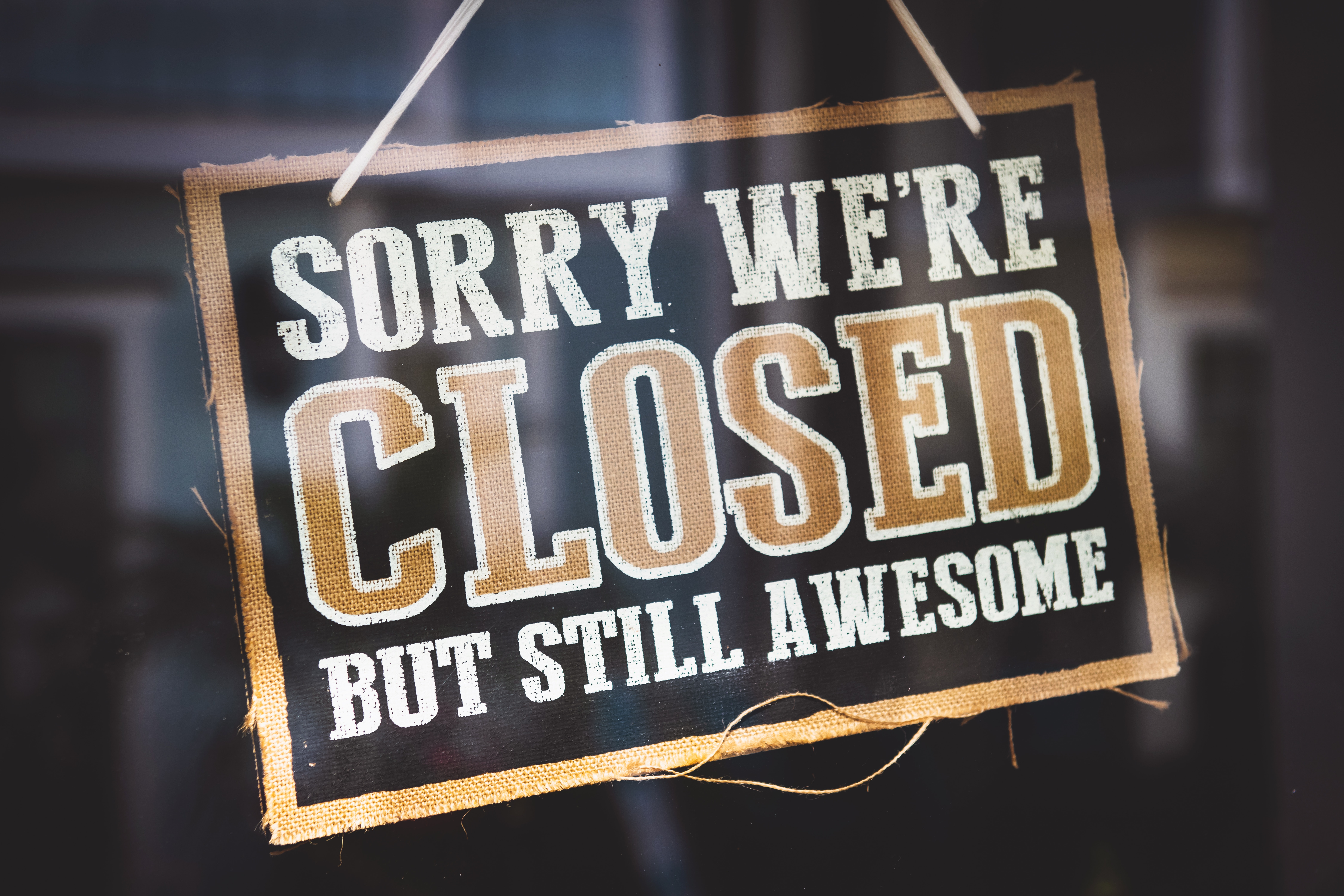 Sorry, we are closed!